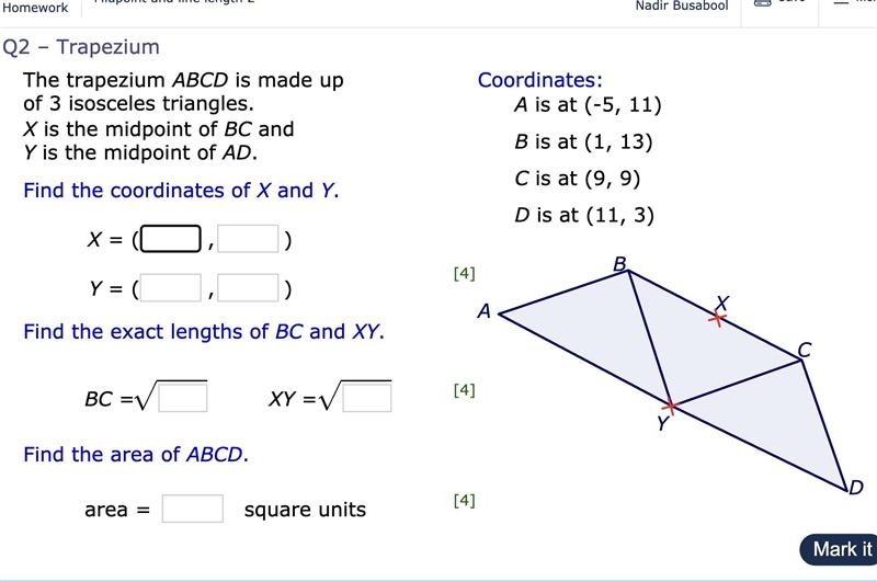 MIDPOINT AND LINE LENGTH WILL GIVE 70 MORE POINTS IF CORRECT-example-1