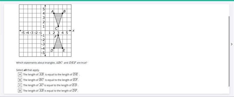 Which statements about triangles ABC and DEF are true? ​ ​Select all that apply.-example-1