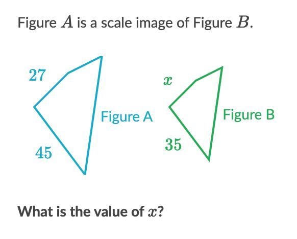 Figure A is a scale image of Figure B. What is the value of x? PS. it's not 17-example-1