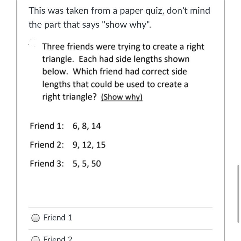 Which friend had correct side lengths that could be used to create a right triangle-example-1