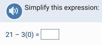 Simplify this expression: 21 – 3(0) =-example-1