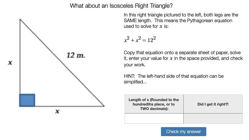 Using the Pythagorean Theorem on a Isosceles Right Triangle-example-1