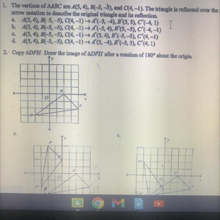 • The vertices of ABC are A(5, 4), B(-5, -3), and C(4, -1). The triangle is reflected-example-1