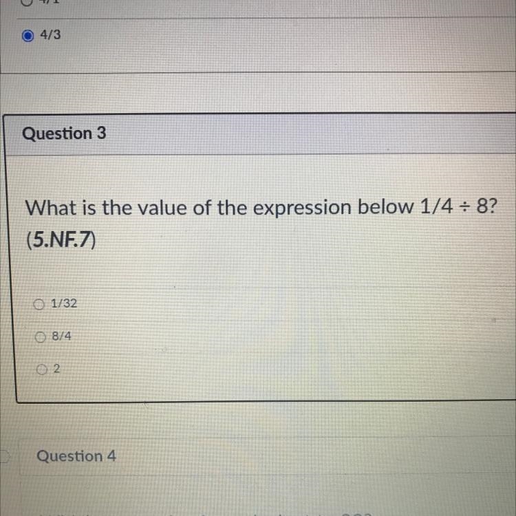 What is the value of the expression below 1/4 = 8? (5.NF.7)-example-1