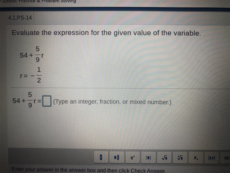 Evaluate the expression for the given value of the variable 54+5/9r. R=-1/2-example-1