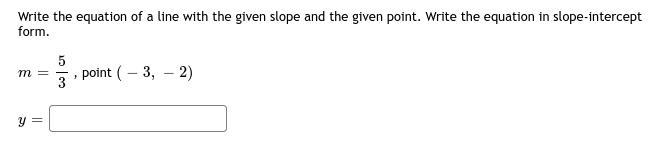 Write the equation of a line with the given slope and the given point. y = ?-example-1