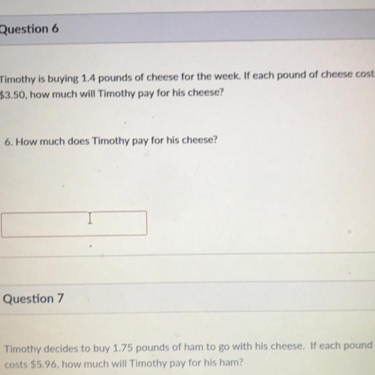 Timothy is buying 1.4 pounds of cheese for the week. If each pound of cheese costs-example-1