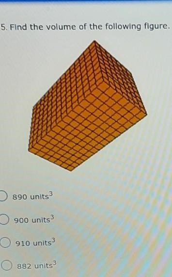 Find the volume of the following figure. 890 units 3 900 units 910 units 3 882 units-example-1