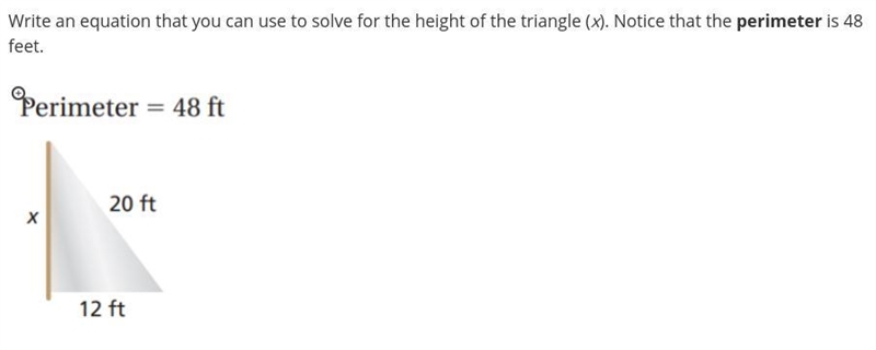 Write an equation that you can use to solve for the height of the triangle (x). Notice-example-1