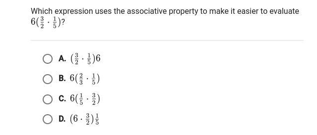 Which expression use the associative property and make it easier to evaluate 6 (3/2 x-example-1