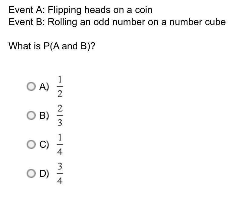 1) Event A: Flipping heads on a coin Event B: Rolling an odd number on a number cube-example-1