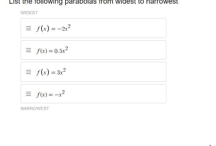 List the following parabolas from widest to narrowest (would like a fast answer)-example-1