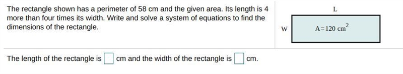 The rectangle shown has a perimeter of 58 cm and the given area. Its length is 4 more-example-1