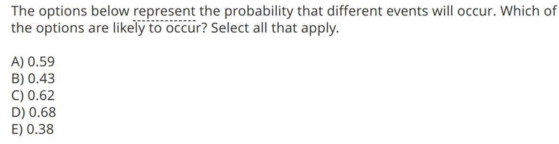 he options below represent the probability that different events will occur. Which-example-1