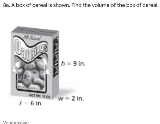 A box of cereal is shown. Find the volume of the box of cereal.-example-1