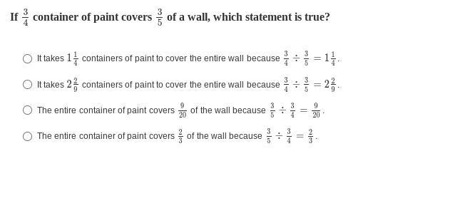 If 34 container of paint covers 35 of a wall, which statement is true?-example-1