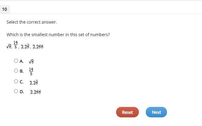 Which is the smallest number in this set of numbers? A. √8 B. 14/5 C. 2.28 D. 2.288-example-1