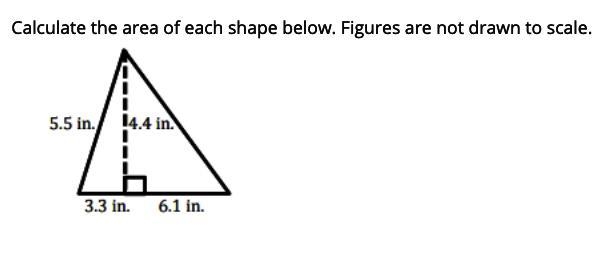 Calculate the area of each shape below. Figures are not drawn to scale.-example-1