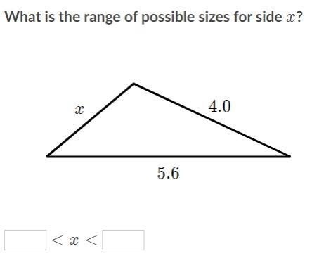 What is the range of possible sizes for side x?-example-1