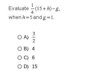 Evaluate 1/4 (15 + h) - g , when h=5 and g= 1-example-1