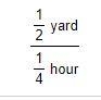 Write this rate as a unite rate. The Unit rate is ___ yard(s) per hour.-example-1