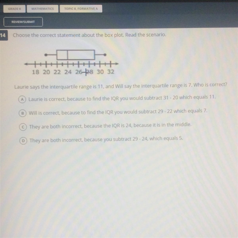 Laurie says the interquartile range is 11, and Will say the interquartile range is-example-1