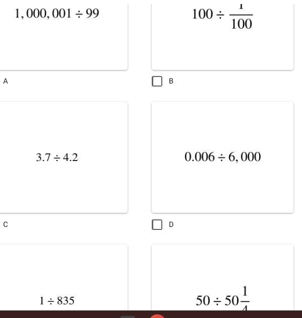 : Without computing, select the TWO expressions that are much smaller than 1.-example-1