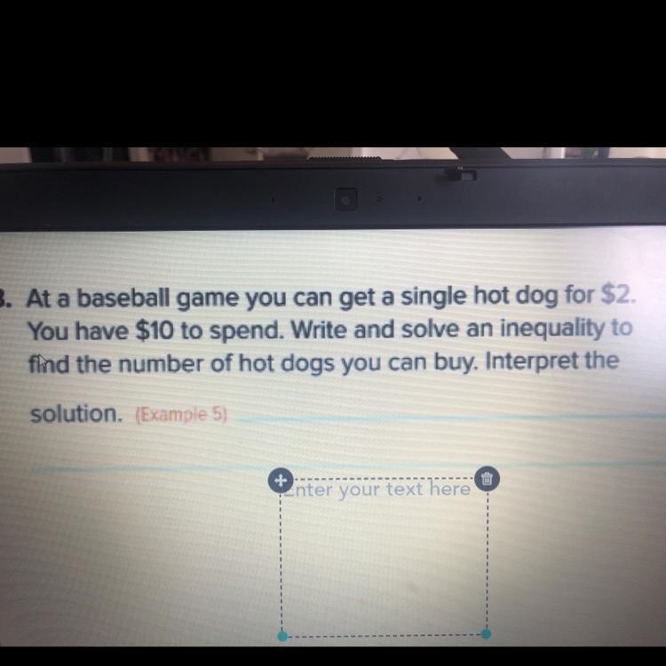 At a baseball game you can get a single hot dog for $2. You have $10 to spend. Write-example-1