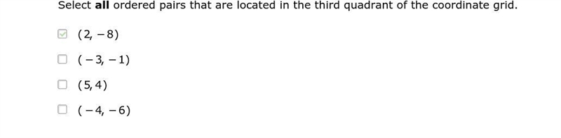 Select ALL ordered pairs that are located in the quadrant of coordinate grid.-example-1