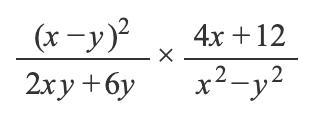 ((x-y)^(2))/(2xy+6y)*(4x+12)/(x^(2)-y^(2)) then it asks "if:"-example-1