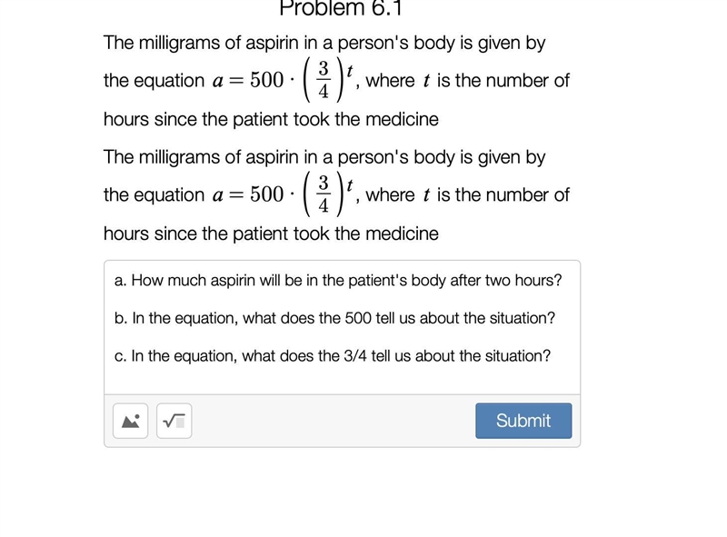 The milligrams of aspirin in a person's body is given by the equation a=500*(3/4) ^t-example-1