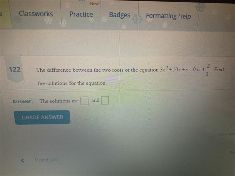 The difference between the two roots of the equation 3r2+10x+c=0 is 4 2/3. Find the-example-1