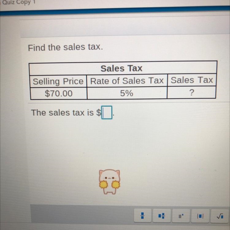 Find the sales tax. Please also show your work so I can understand it :)-example-1