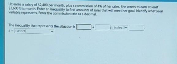 Liz eams a salary of $2,400 per month, plus a commission of 4% of her sales. She wants-example-1