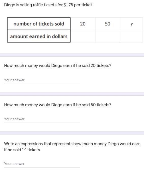 Diego is selling raffle tickets for $1.75 per ticket. 1- How much money would Diego-example-1