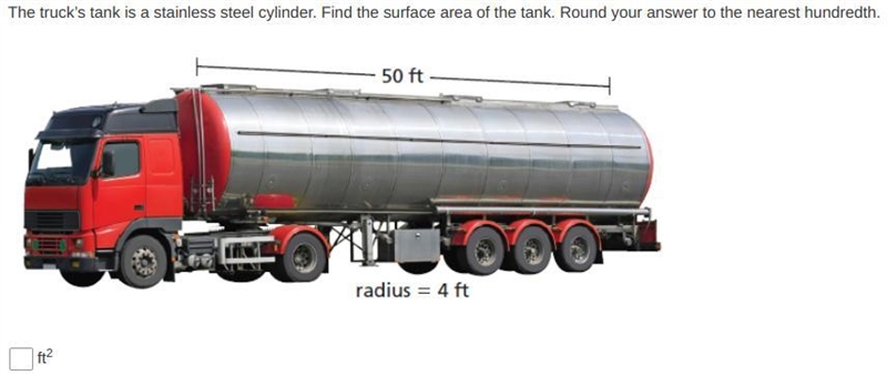 The truck’s tank is a stainless steel cylinder. Find the surface area of the tank-example-1