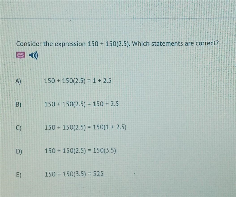 Consider the expression 150+150(2.5). Which statements are correct?​-example-1