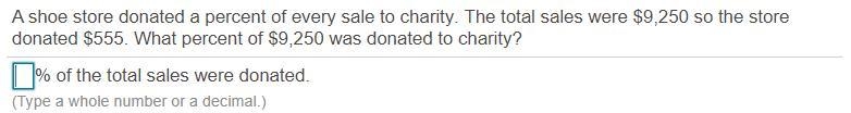 A shoe store donated a percent of every sale to charity. The total sales were ​$9,250 so-example-1