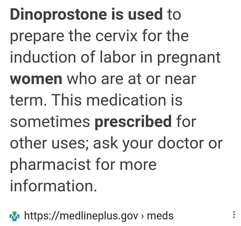 Dinoprostone is prescribed to female patients as a. a pain-relieving drug b. an anti-example-1