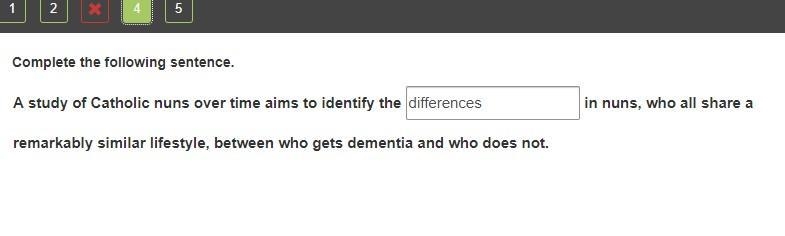 Complete the following sentence. A study of Catholic nuns over time aims to identify-example-1