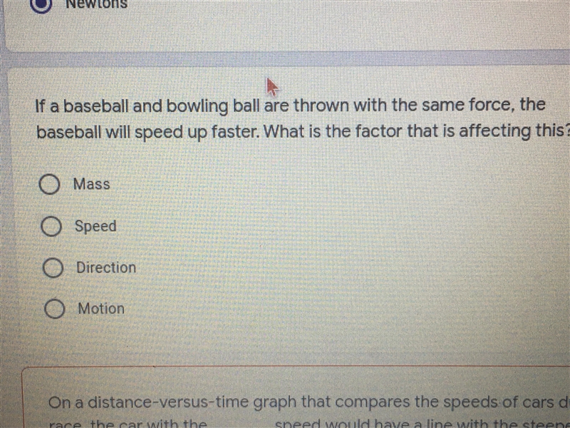 If a baseball and bowling ball are thrown with the same force, the baseball will speed-example-1