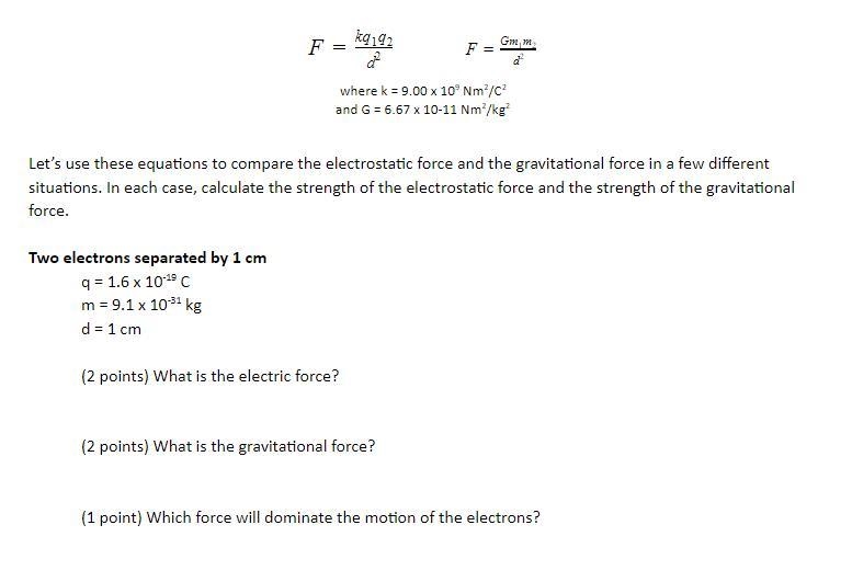 Let’s use these equations to compare the electrostatic force and the gravitational-example-1