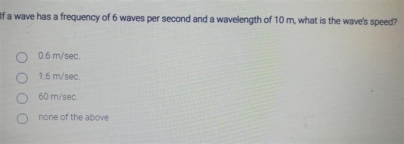 If a wave has a frequency of 6 waves per second and a wavelength of 10 m, what is-example-1