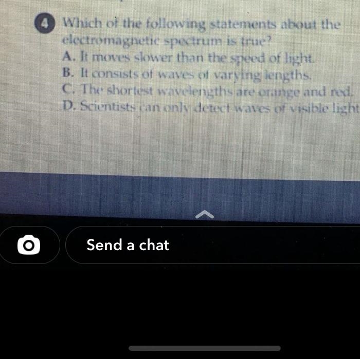 Which of the following statements about the electromagnetic spectrum is true? A. It-example-1