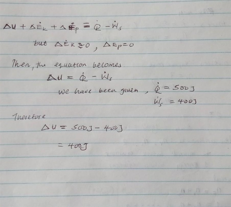 a system absorbs 500J of heat and at the same time 400J of work is done on the system-example-1