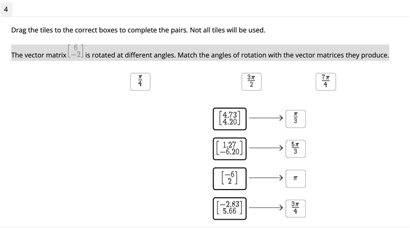 The vector matrix [6 -2] is rotated at different angles. Match the angles of rotation-example-1