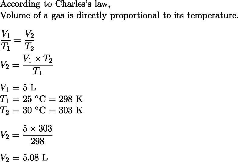 If a 5-L balloon at 25 degrees celsius were gently heated to 30 degrees celsius, what-example-1