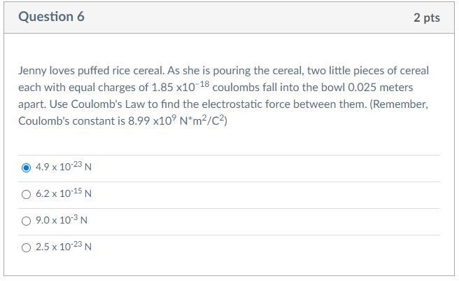 Question 6 2 pts Jenny loves puffed rice cereal. As she is pouring the cereal, two-example-1