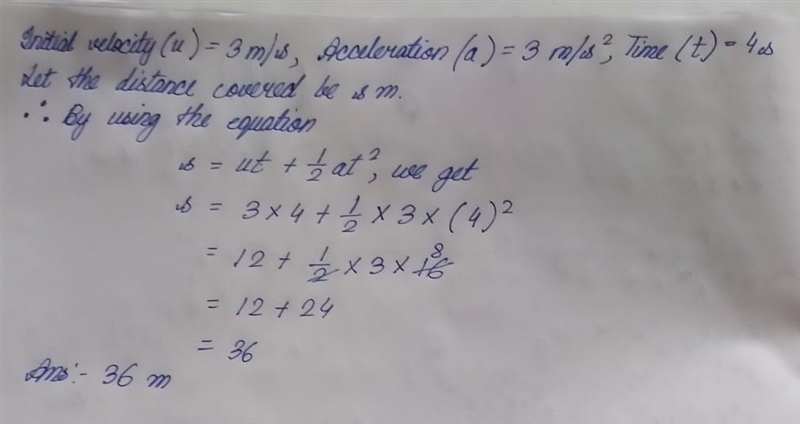 How far does a car travel in 4 s if its initial velocity is 3 m/s and its acceleration-example-1