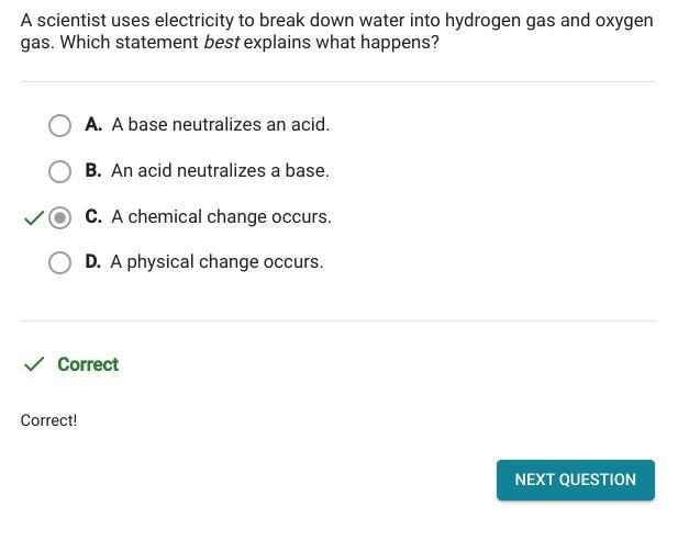 A scientist uses electricity to break down water into hydrogen gas and oxygen gas-example-1